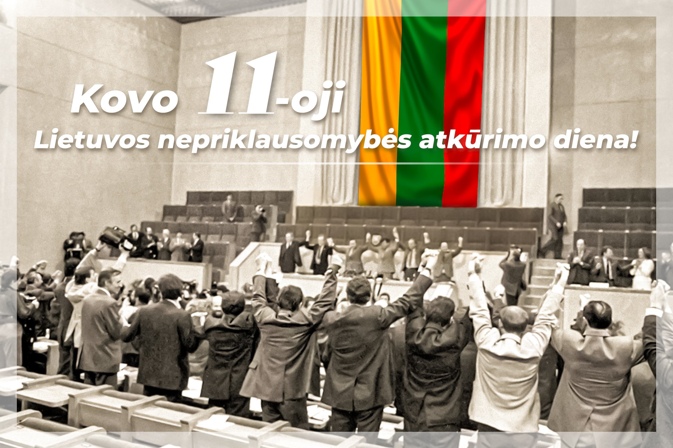 SU KOVO 11-ĄJA! Lietuvos nepriklausomybės atkūrimo diena!